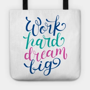 Work Hard Dream Big Tote