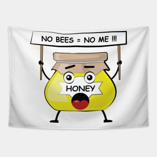 Funny Honey Activism Protest - No Bees, No Me Tapestry