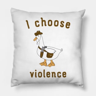 I Choose Violence Funny Pillow