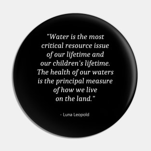 Quote About Water Day Pin