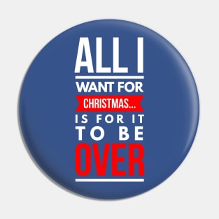 all i want for CHRISTMAS… is for it to be over Pin