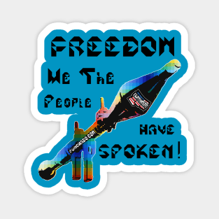 Freedom We The People Have Spoken, v. Black Text Magnet