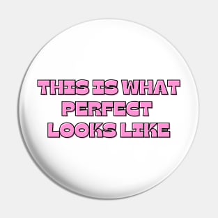 this is what perfect looks like pink y2k aesthetic Pin