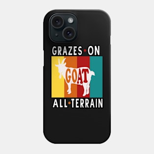 The GOAT Grazes On All Terrain - Funny Phone Case