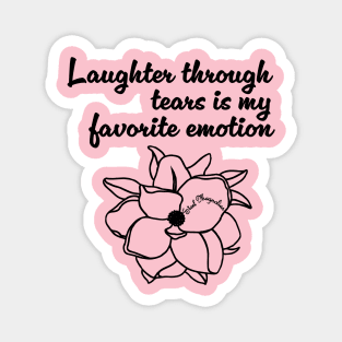 Laughter through tears Magnet