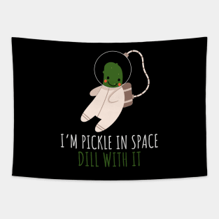 Pickle Astronaut In Space Dill With It Funny Tapestry