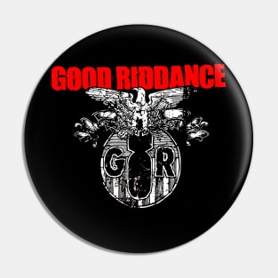 Good Riddance Pin