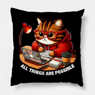 All Things Are Possible Chubby Tabby Cat Laptop Homework Hardworking Study Hard Pillow