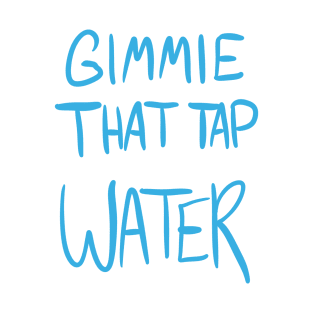 Tap Water T-Shirt