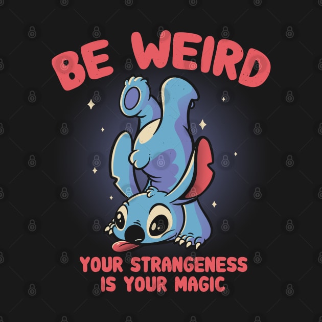 Be Weird by eduely