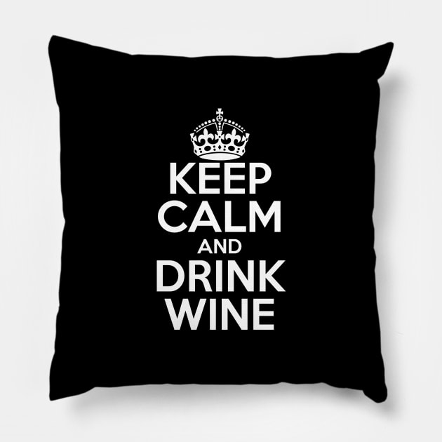 Keep Calm and Drink Wine Pillow by PAVOCreative