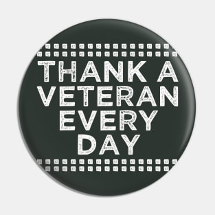 Thank a Veteran Every Day Pin