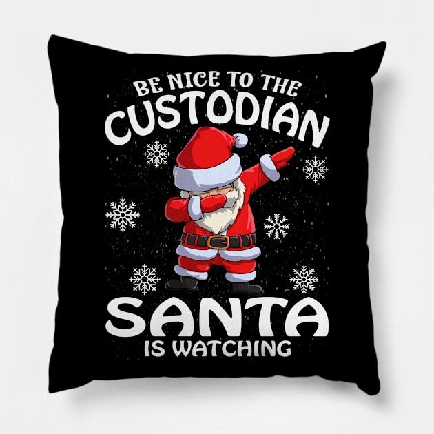 Be Nice To The Custodian Santa is Watching Pillow by intelus