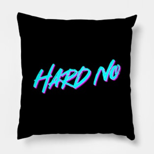 Letterkenny Hard No Pillow