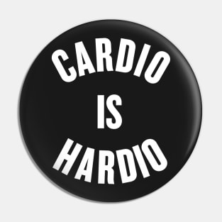 Cardio is Hardio Pin