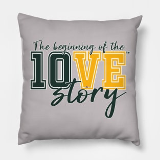 The beginning of the 10VE™ story Pillow