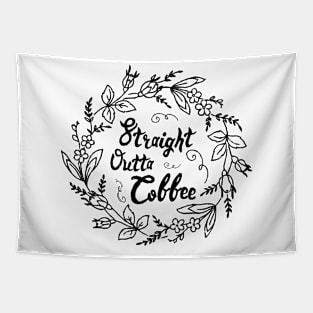 straight outta coffee Tapestry