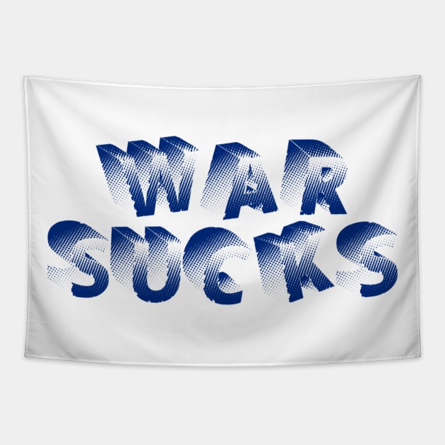 WAR SUCKS Tapestry by AizaBreathe