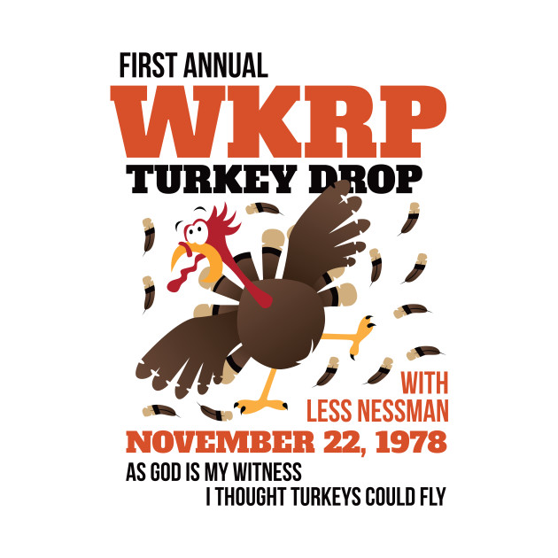 WKRP Thanksgiving Turkey Drop Thanksgiving Turkey Dinner Gift Wkrp