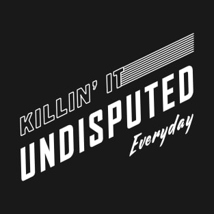 Undisputed - BlackWhite T-Shirt