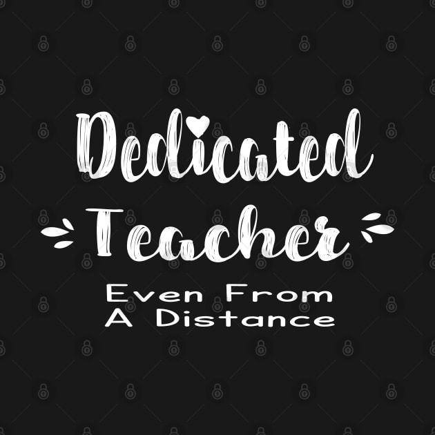 Dedicated Teacher Even From A Distance by FabulousDesigns