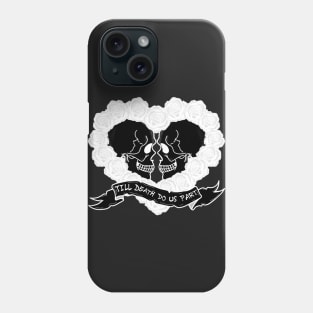 Till death do us part Phone Case