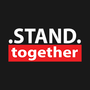 stand together Let’s Action,fight and win together T-Shirt