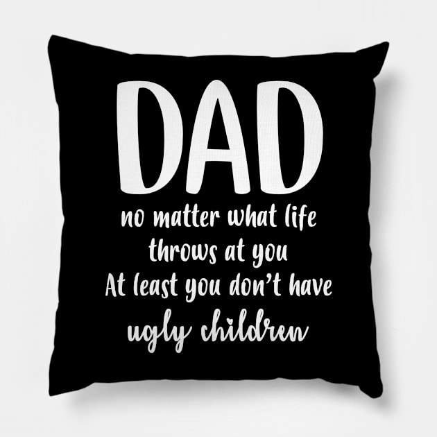 Dad no matter Pillow by irvtolles