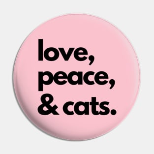 Love, peace & cats Pin