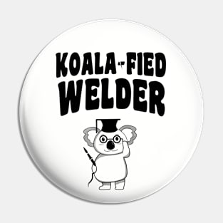 Koala-fied Welder - Funny Welding Pin