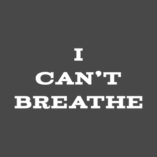 I can't Breathe George floyd T-Shirt