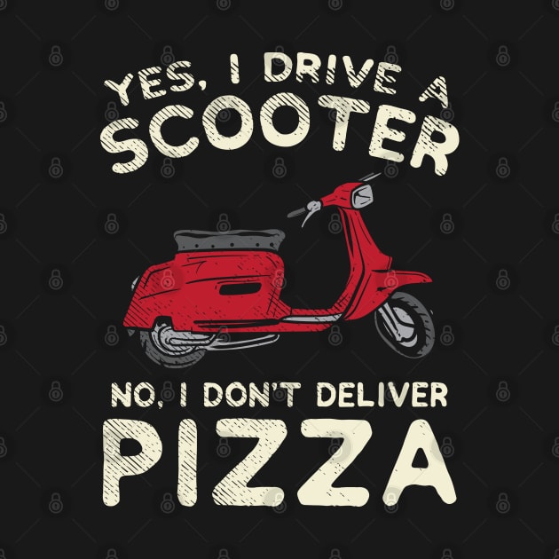 Yes, I Drive A Scooter - No, I Don't Deliver Pizza by maxdax