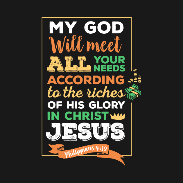 My God will meet all your needs, Philippians 4:19, scripture, Christian gift by BWDESIGN