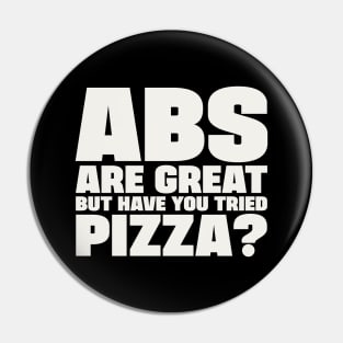 ABS are great, but have you tried pizza Pin