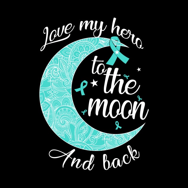 love ovarian cancer hero to me moon by TeesCircle