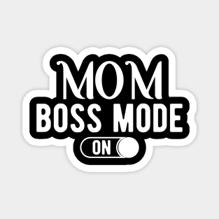 Mom boss mode on Magnet