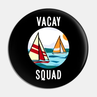 Vacay Squad Pin