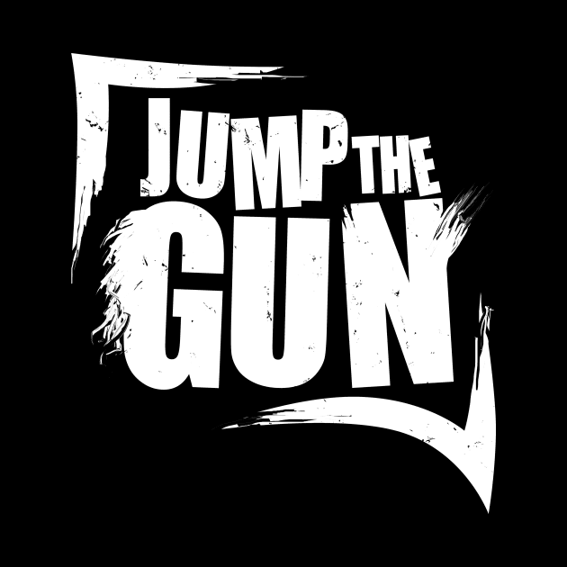 Jump The Gun by djazstas