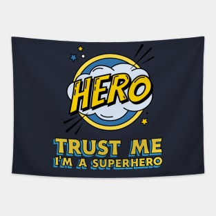 Trust me i'm a superhero Tapestry