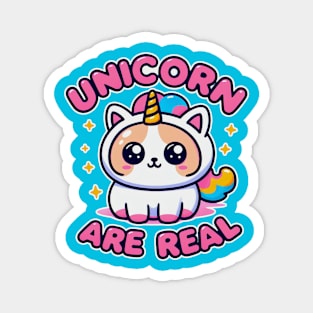 Unicorn are Real - Cat unicorn Magnet