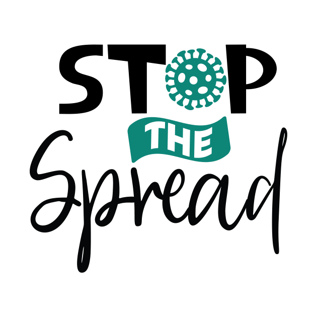 Stop The Spread by T-Culture