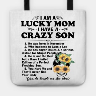 Sunflower I Am A Lucky Mom I Have A November Crazy Son Mother's Day Gift Tote