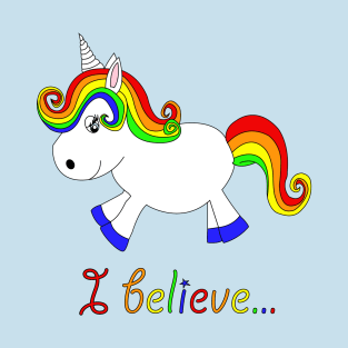 I believe in unicorns 2 T-Shirt