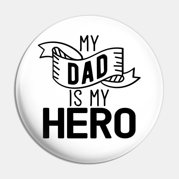 My Dad Is My Hero Gift Fathers Day Dad Hero Gift Pin by mommyshirts