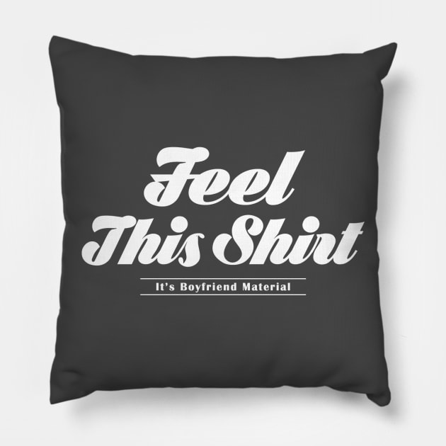 Boyfriend Material Pillow by JJFDesigns