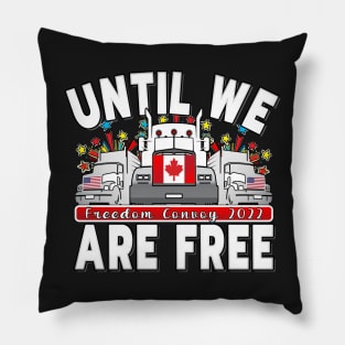 FREEDOM CONVOY 2022 UNTIL WE ARE ALL FREE LETTERS BLACK Pillow