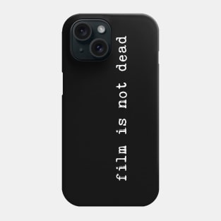 Film is not dead Phone Case