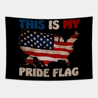 This Is My Pride Flag USA American Patriotic 4th of July Tapestry