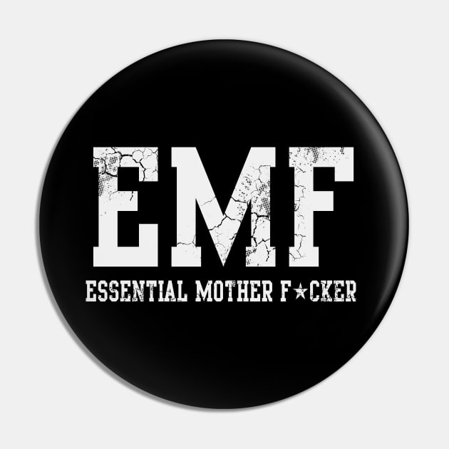 EMF Essential Mother Fucker Covid 19 Pin by E