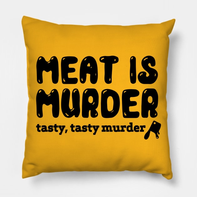 Meat Is Murder Tee Tshirt Pillow by teespot123